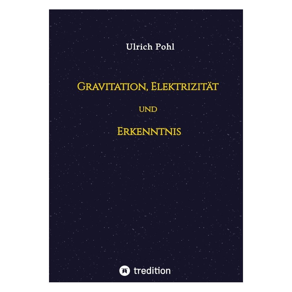 Bod Pohl:Gravitation, Elektrizität und Erke (Deutsch, Hardcover, Ulrich Pohl) (67813028)