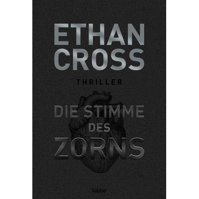 Die Stimme des Zorns, Taschenbuch von Ethan Cross, Lübbe, 978-3-404-17909-1
