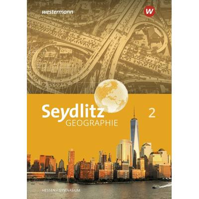 Seydlitz Geographie - Ausgabe 2019 für Gymnasien in Hessen, Gebundene Ausgabe von Reinhard Bok,Felix Kietz,Tina Ludwig,Tammo Rock,Heiner Schlussnus,