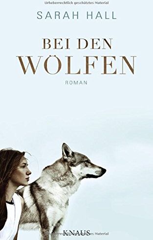 Sarah Hall - Bei den Wölfen: Roman - Preis vom 19.10.2026 19:33:35 h