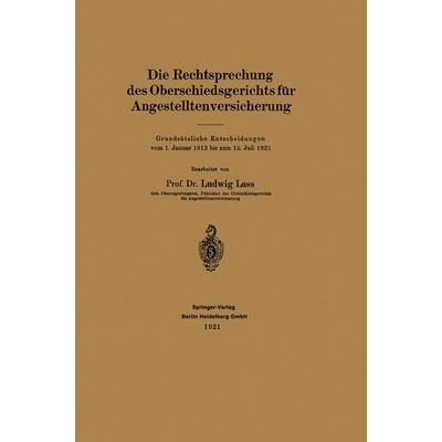 Die Rechtsprechung des Oberschiedsgerichts für Angestelltenversicherung, Taschenbuch von Ludwig Lass, Springer Berlin, 978-3-662-27435-4