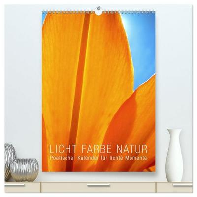 Licht Farbe Natur (hochwertiger Premium Wandkalender 2027 DIN A2 hoch), Kunstdruck in Hochglanz
