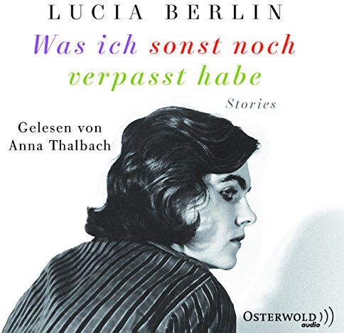 Lucia Berlin - Was ich sonst noch verpasst habe: Stories: 6 CDs - Preis vom 09.10.2026 07:28:09 h