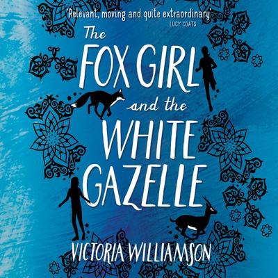 The Fox Girl and the White Gazelle - Victoria Williamson, Audio, 9781399104104