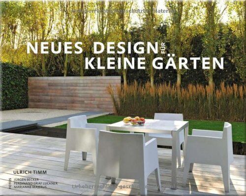 Ulrich Timm - Neues Design für kleine Gärten - Preis vom 30.09.2026 09:01:18 h