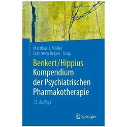 Benkert/Hippius Kompendium der Psychiatrischen Pharmakotherapie, Fachbücher von Matthias J Müller