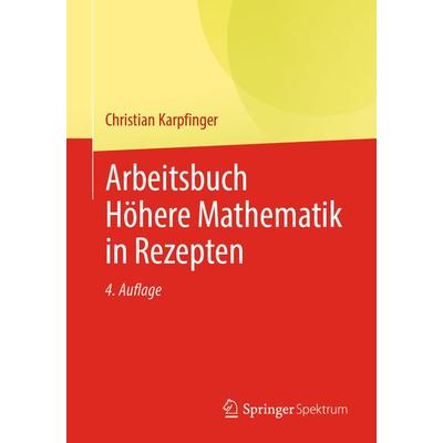 Arbeitsbuch Höhere Mathematik in Rezepten, Taschenbuch von Christian Karpfinger, Springer Berlin, 978-3-662-64344-0