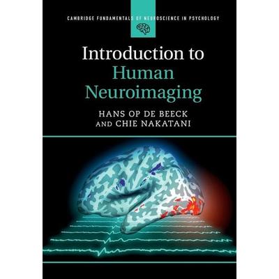 Introduction to Human Neuroimaging, Taschenbuch von Hans Op de Beeck,Chie Nakatani, KNV Besorgung, 978-1-316-63218-5