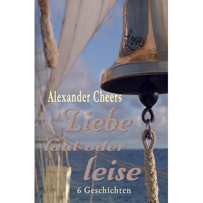 Liebe laut oder leise, Taschenbuch von Ralf Prost, Epubli, 978-3-7541-3104-6