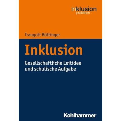 Inklusion, Taschenbuch von Traugott Böttinger, Kohlhammer, 978-3-17-031797-0