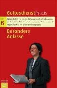 Erhard Domay - Besondere Anlässe: Arbeitshilfen für die Gestaltung von Gottesdiensten zu Kasualien, Feiertagen, besonderen Anlässen und Arbeitsbücher für die Gemeindepraxis (Gottesdienstpraxis Serie B) - Preis vom 09.10.2026 07:28:09 h