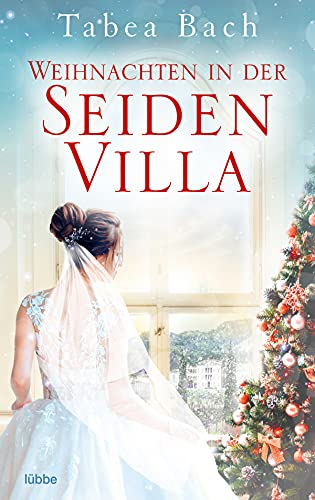 Tabea Bach - Weihnachten in der Seidenvilla: Eine Geschichte im Veneto (Seidenvilla-Saga, Band 4) - Preis vom 19.10.2026 19:33:35 h
