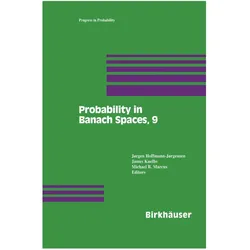 Probability in Banach Spaces, 9, Fachbücher von Joergen Hoffmann-Joergensen, Michel B. Marcus, James Kuelbs, Michael B Marcus