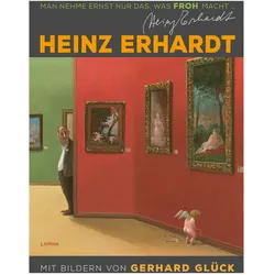 Heinz Erhardt: Man nehme ernst nur das, was froh macht (Neuausgabe), Comics + Manga von Heinz Erhardt, Gerhard Glück