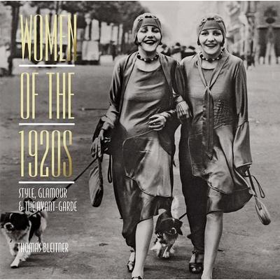 Women of the 1920s: Style, Glamour, and the Avant-Garde, Gebundene Ausgabe von Thomas Bleitner, Ingram Publishers Services, 978-0-7892-1347-1