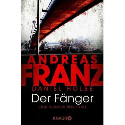 Der Fänger / Julia Durant Band 16, Taschenbuch von Andreas Franz,Daniel Holbe, Knaur Taschenbuch, 978-3-426-51649-2