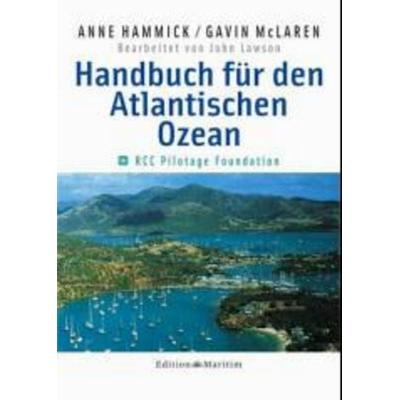 Handbuch für den Atlantischen Ozean, Gebundene Ausgabe von Gavin McLaren,Anne Hammick, Edition Maritim GmbH, 978-3-89225-505-5
