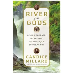 River of the Gods, Sachbücher von Candice Millard