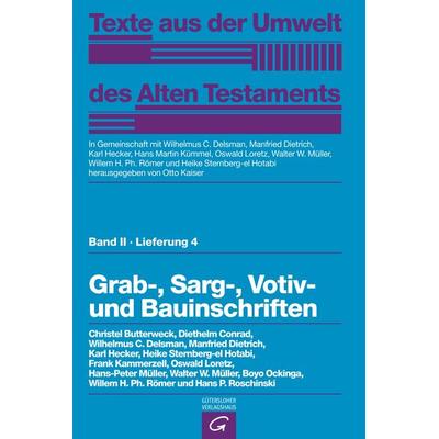 Texte aus der Umwelt des Alten Testaments, Bd 2: Religiöse Texte / Grab-, Sarg-, Votiv- und Bauinschriften, Gebundene Ausgabe von Frank