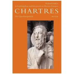 Chartres 2. Die Querhausportale, Fachbücher von Roland Halfen