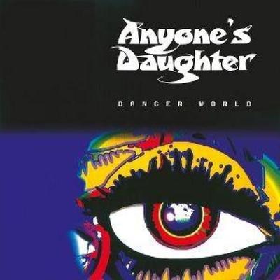Danger World (Remaster) - Anyones Daughter, CD