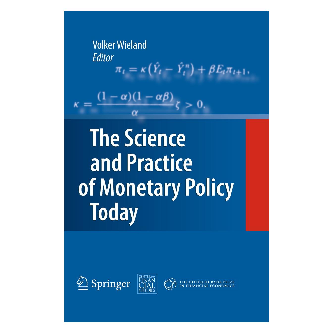 Springer The Science and Practice of Monetary Policy Today (Englisch, Hardcover, Volker Wieland) (9783642029523)