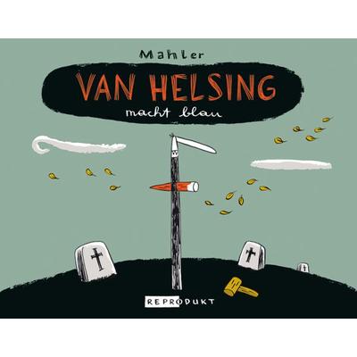 Van Helsing macht blau, Taschenbuch von Nicolas Mahler, Reprodukt, 978-3-938511-98-5