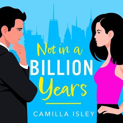 Not In A Billion Years - Camilla Isley, Audio, 9781837519385