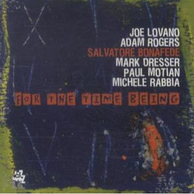 For the Time Being - Lovano Rodgers Bonafede Dresser, CD