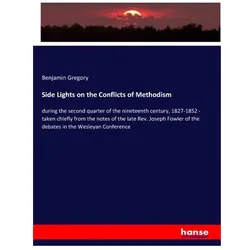 Side Lights on the Conflicts of Methodism, Fachbücher von Benjamin Gregory