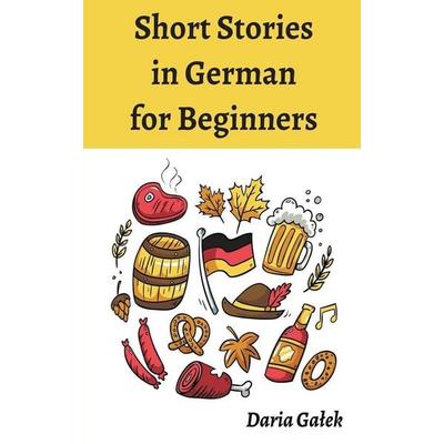 Short Stories in German for Beginners, Taschenbuch von Daria Ga¿ek, Pearnet