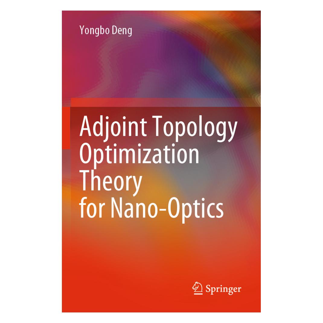 Springer Adjoint Topology Optimization Theory for Nano-Optics (Englisch, Softcover, Yongbo Deng) (56914284)