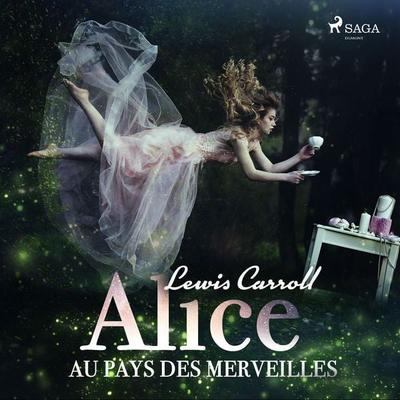 Alice au pays des merveilles - Lewis Carroll, Audio, 9788726216349