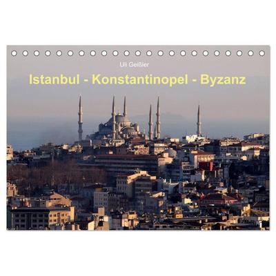 Istanbul - Konstantinopel - Byzanz (Tischkalender 2027 DIN A5 quer), CALVENDO Monatskalender