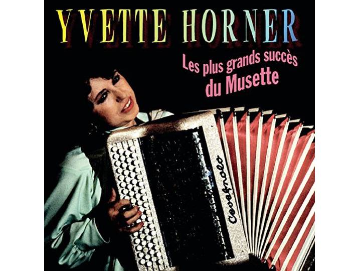 Yvette Horner - Les Grands Succes Du Musette
