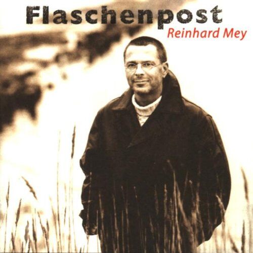 Reinhard Mey - Flaschenpost - Preis vom 27.09.2026 03:53:48 h