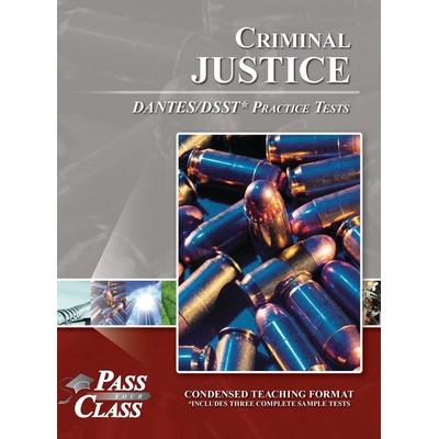 Criminal Justice DANTES/DSST Practice Tests, Gebundene Ausgabe von Passyourclass, Breely Crush Publishing