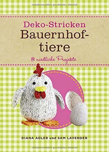 Sam Lavender - Deko-Stricken Bauernhoftiere: 8 niedliche Projekte. Enthält das Material für ein Schweinchen - Preis vom 09.10.2026 07:28:09 h