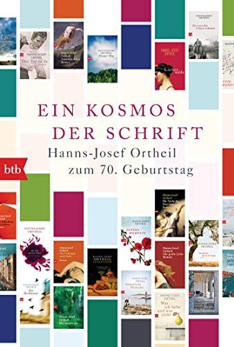 Hanns-Josef Ortheil - Ein Kosmos der Schrift: Hanns-Josef Ortheil zum 70. Geburtstag - Preis vom 09.10.2026 07:28:09 h
