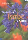 Christopher Lloyd - Faszination Farbe im Garten - Preis vom 09.10.2026 07:28:09 h