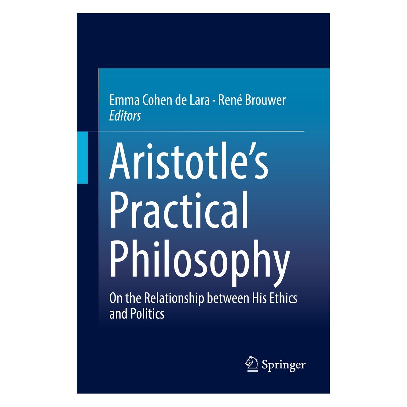 Springer Aristotles Practical Philosophy (Englisch, Hardcover, Emma Cohen de Lara, René Brouwer) (9783319648248)