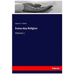 Every-day Religion, Sachbücher von James F Clarke