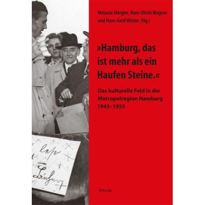 'Hamburg; das ist mehr als ein Haufen Steine.'; Taschenbuch von , Thelem, 978-3-945363-01-0