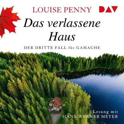Das verlassene Haus. Der dritte Fall für Gamache - Louise Penny, Audio, 9783742414694