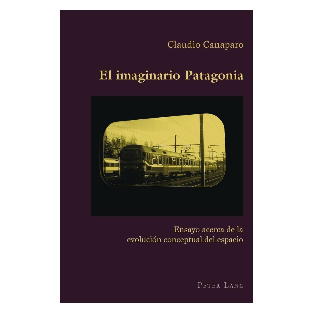 Peter Lang El imaginario Patagonia (Spanisch, Softcover, Claudio Canaparo) (56027862)