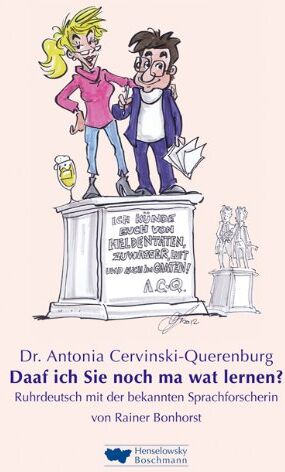 Rainer Bonhorst - Dr. Antonia Cervinski-Querenburg. Daaf ich Sie noch ma wat lernen?: Ruhrdeutsch mit der bekannten Sprachforscherin - Preis vom 09.10.2026 07:28:09 h