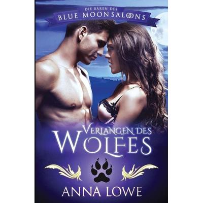 Verlangen des Wolfes, Taschenbuch von Anna Lowe, Twin Moon Press, 978-1-958597-12-5