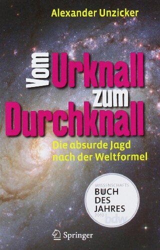 Alexander Unzicker - Vom Urknall zum Durchknall: Die absurde Jagd nach der Weltformel - Preis vom 09.10.2026 07:28:09 h