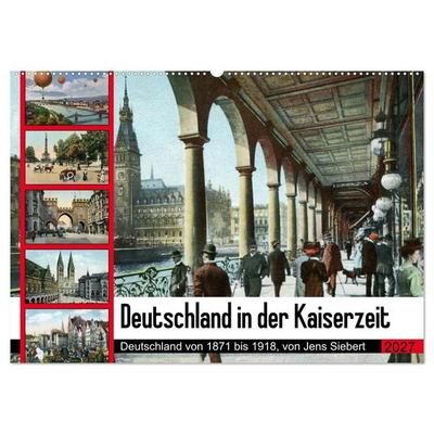 Deutschland in der Kaiserzeit (Wandkalender 2027 DIN A2 quer), CALVENDO Monatskalender