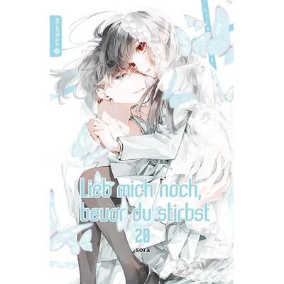 Lieb mich noch, bevor du stirbst 20, Taschenbuch von Sora, Altraverse GmbH, 978-3-7539-3263-7